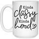 Kinda Classy Kinda Hood 21504 15 oz. White Mug Kinda Classy Kinda Hood 21504 15 oz. White Mug